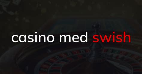 Swish: En Säker och Smidig Betalningslösning för Online Casino