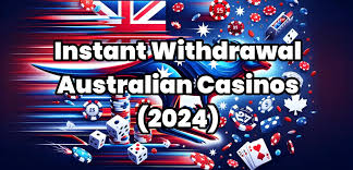 Instant Withdrawal Casinos in Australia: A Guide