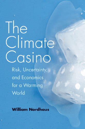 The Climate Casino: The Investment of Time and Money on Uncertain Climate Risks