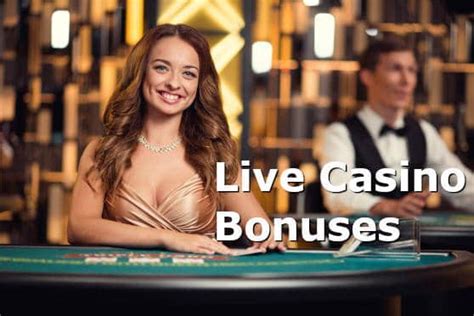 Bonus Live Casino: Tips dan Trik Mendapatkan Bonus yang Menguntungkan