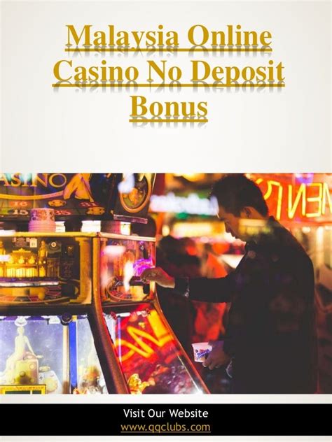 Bonus Tanpa Deposi di Casino Online Malaysia: Apa yang Anda Perlu Tahu