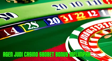 BONUS MELIMPAH BERMAIN DI SITUS AGEN SBOBET INDONESIA