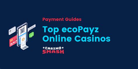 Mengapa EcoPayz Layak Digunakan di Online Casino