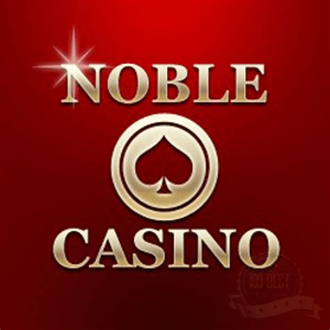 Noble Casino: Experience the Thrills of Online Gaming with a Touch of Luxury