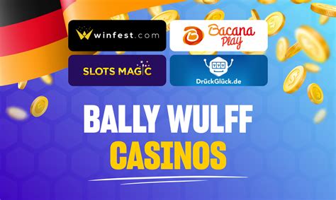 Top 10 Bally Wulff Online Casinos 2024 (Expert-Test