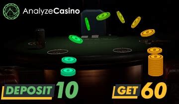 Deposit 10 Play with 60 Casino: A Great Way to Test the Waters