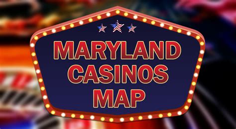 Maryland Casinos Map