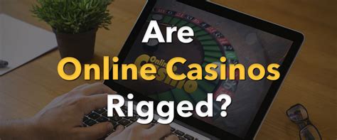 Unveiling the Truth: Are Online Casinos Rigged or Legit