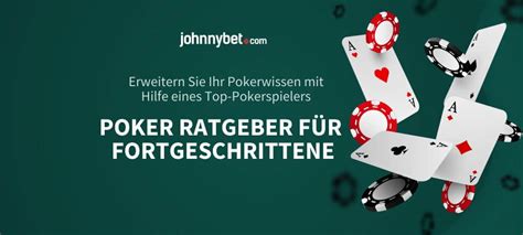 Poker Strategien für Fortgeschrittene – Nützliche Tipps