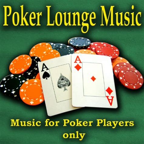 Poker Lounge Music: The Perfect Playlist for a Fun-Filled Night