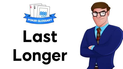 Last Longer Poker: Menjadi Pemenang dengan Berbeda