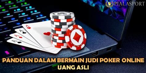 JUDI POKER IDN UANG ASLI TERPERCAYA DI INDONESIA