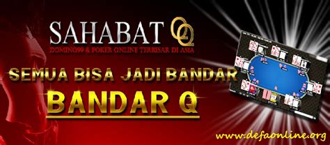 Agen Judi Online yang Aman dan Terpercaya: SahabatQQ.com