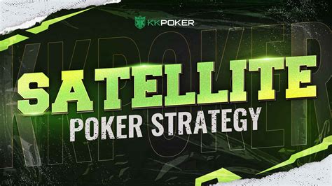 Bekerja dengan Satelit di Poker: Apa yang Harus Anda Ketahui