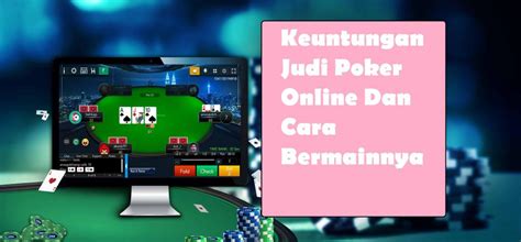 Daftar Judi Poker Online Pakai Bank BTN Terpercaya: Alternatif untuk Bermain Poker dengan Keamanan