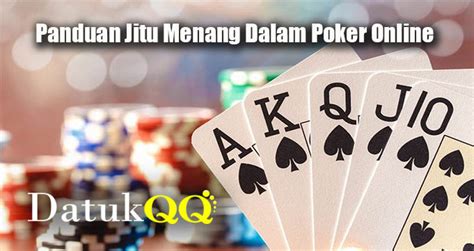 Bermain Poker Online dengan Strategi yang Jitu