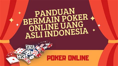 IDN Poker: Berbagai Kombinasi Kartu dan Layanan Dukungan Transaksi Bank Terlengkap