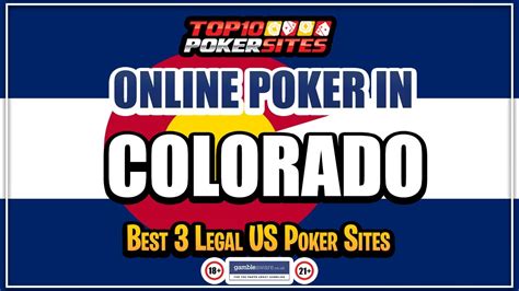 Legal Online Poker in Colorado: A Guide for Players