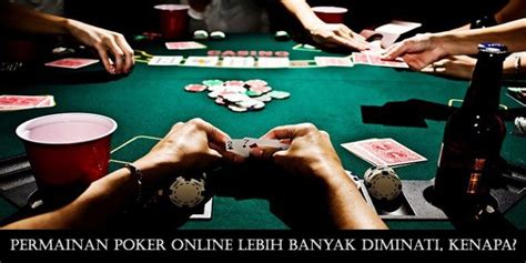 Poker Online: Fenomena Yang Banyak Diminati di Indonesia