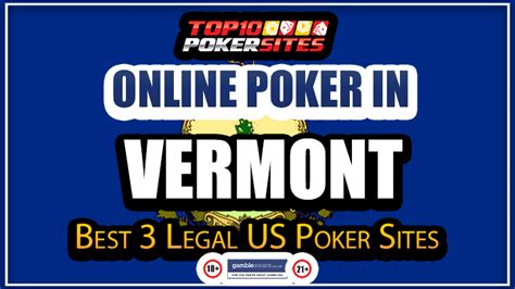 Bermain Poker Online di Vermont: Kesempatan yang Luas dan Aman