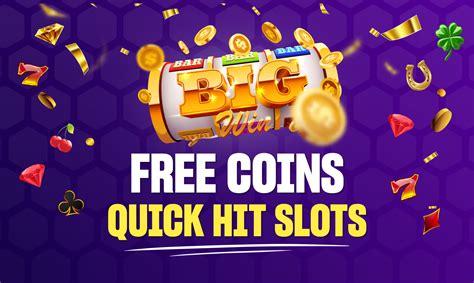 Mengumpulkan Free Coins di Quick Hit Slots: Tips dan Trik