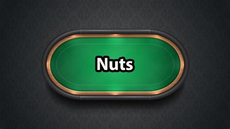 Mengerti Istilah “Nuts” dalam Poker