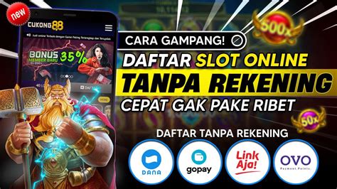 daftar slot via dana tanpa rekening