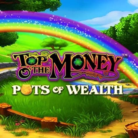 Menemukan Rainbow dan Menjadi Kaya dengan Top O The Money