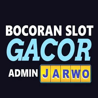 Bocoran Slot Jarwo: Tips dan Trik Menang Besar