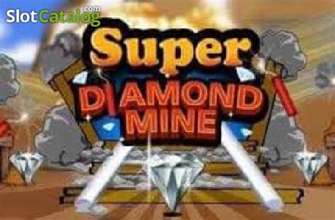 Super Diamond Mine: Menjadi Pengalaman Bermain yang Lebih Menarik dan Menguntungkan