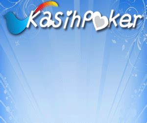 Bermain Poker dengan Aman dan Menyenangkan di Kasih77