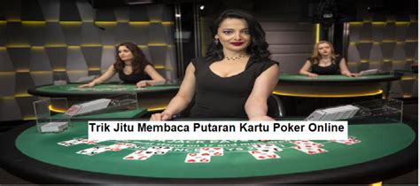 Cara Jitu Melihat Kartu Poker Online