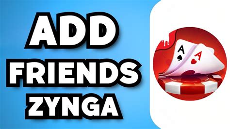 Menggali Alasan Mengapa Menambahkan Teman di Zynga Poker