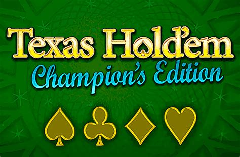 Texas Hold’em Champion’s Edition: A New Twist in Online Poker