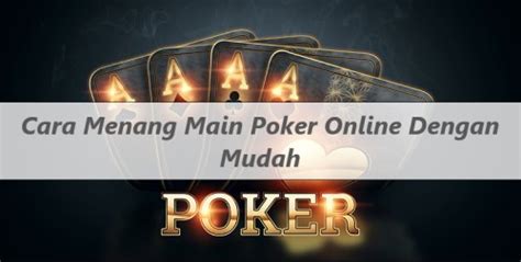 8 Tips untuk Menjadi Pemain Poker Online yang Berhasil