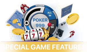 Poker 999: Experience the Thrill of Texas Holdem in a New Way