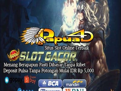 Papua4D: The Best Slot Deposit Pulsa 5000 Platform in Indonesia