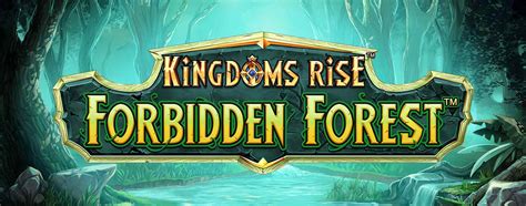 Permainan Slot Kingdoms Rise Forbidden Forest: Berapa Kemungkinan Menang dan Mengalahkan