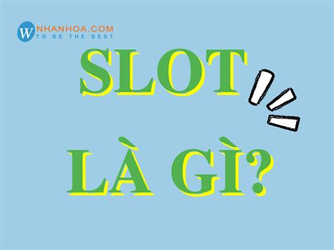 Slot adalah Apa