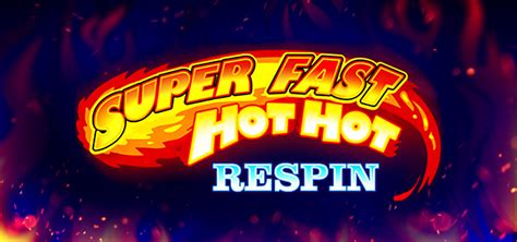 Super Fast Hot Hot Respin: Menangkan Hadiah Besar dengan Fitur Free Spin