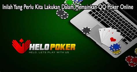 Cara Pinjam QQ Poker Online: Tips dan Trik untuk Menghadapi Kesulitan