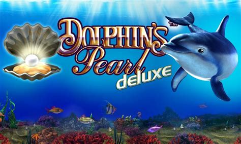 Dolphin’s Pearl Deluxe Slot: Review and Gameplay