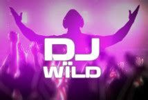 DJ Wild: The Ultimate Online Slot Game Experience