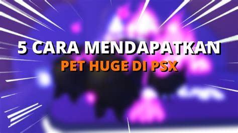 Cara Mendapatkan Huge Pets di Pet Simulator X