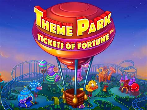 Penjelasan Tentang Permainan Slot “Theme Park: Tickets of Fortune” dari NetEnt