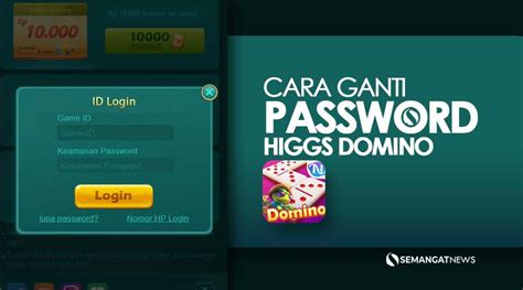 Cara Ganti Password/Kata Sandi Higgs Domino Island: Panduan Sederhana untuk Pecinta Game