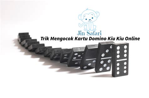 Persiapan Sebelum Bermain Domino