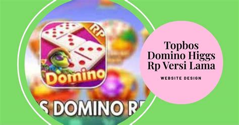 Fitur Tambahan Pada Topbos Higgs Domino RP Yang Tak Ditemui Pada Versi Resmi