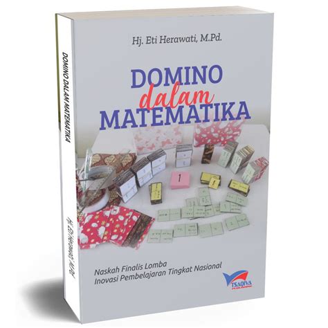 Menjadi Guru Matematika yang Menyenangkan: Menerapkan Domino Matematika sebagai Media Pembelajaran