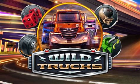 Slot Online Terbaik: Wild Trucks